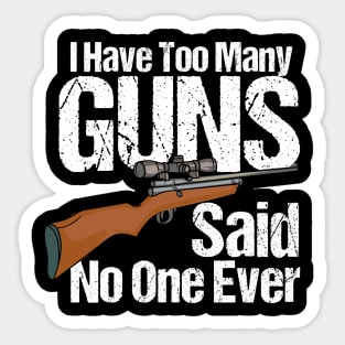 I Have Too Many Guns Sticker